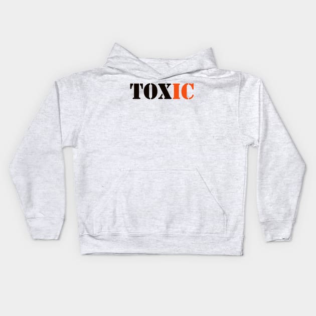 TOXIC Kids Hoodie by robertbruton